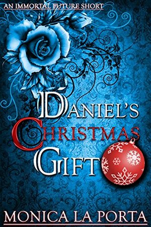 Daniel's Christmas Gift by Monica La Porta