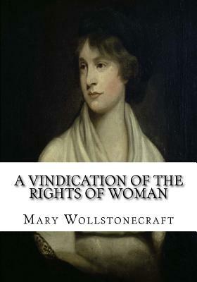 A Vindication of the Rights of Woman by Mary Wollstonecraft