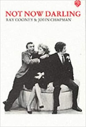 Not Now Darling by John Chapman, Ray Cooney