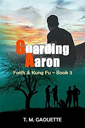 Guarding Aaron by T.M. Gaouette
