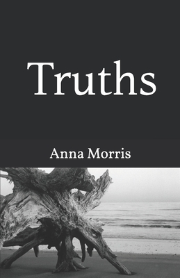 Truths by Anna Morris