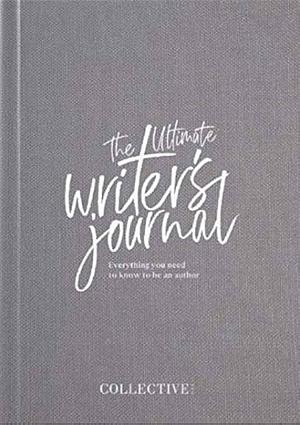 The Ultimate Writers Journal: A Complete Guide to Becoming an Author by The Messenger Group