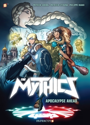 The Mythics #3: Apocalypse Ahead by Philippe Ogaki, Patricia Lyfoung