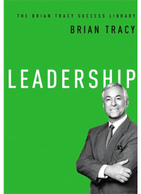 Leadership by Brian Tracy