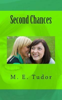 Second Chances by M.E. Tudor