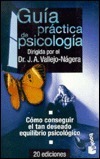 Guia Practica De Psicologia by Juan Antonio Vallejo-Nágera