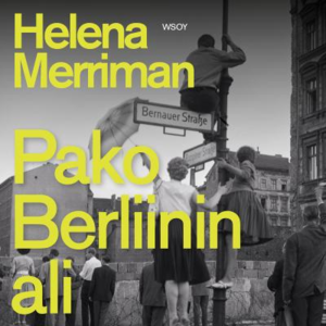Pako Berliinin ali by Helena Merriman, Helena Merriman