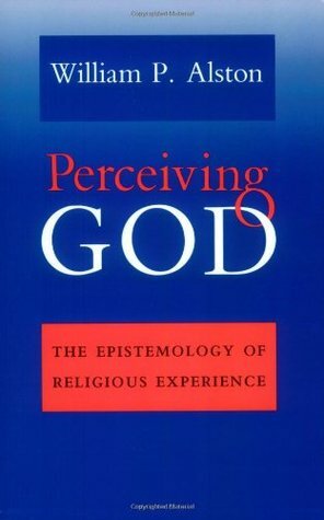 Perceiving God by William P. Alston