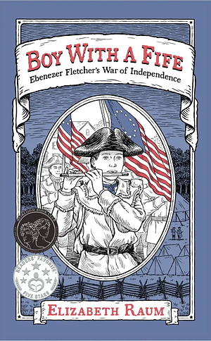Boy with a fife: Ebenezer Fletcher's war of independence   by Elizabeth Raum