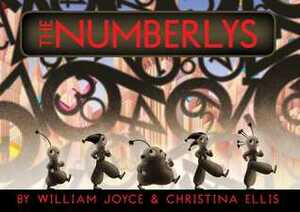 The Numberlys by William Joyce, Christina Ellis