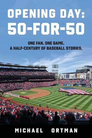 Opening Day: 50-For-50: 50 by Michael Ortman