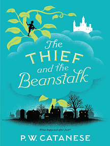The Thief and the Beanstalk by P.W. Catanese