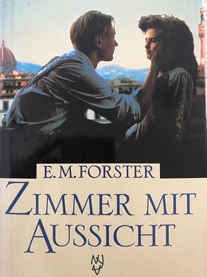 Zimmer mit Aussicht by E.M. Forster