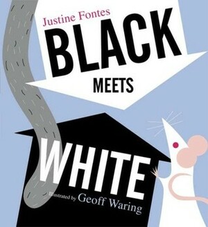Black Meets White by Geoff Waring, Justine Korman Fontes