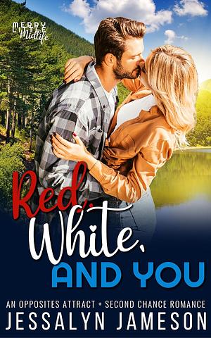 Red, White, and You by Jessalyn Jameson