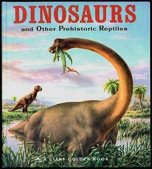 Dinosaurs and Other Prehistoric Reptiles by Rudolph F. Zallinger, Jane Werner Watson