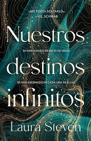 Nuestros destinos infinitos  by Laura Steven