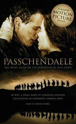 Passchendale by Paul Gross