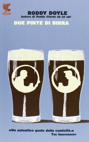 Due pinte di birra by Roddy Doyle