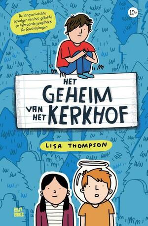 Het geheim van het kerkhof by Lisa Thompson