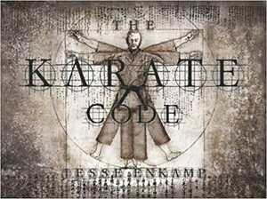 The Karate Code: Did You Ever Ask Yourself What Karate Really Means? by Minoru Higa, Teruyuki Okazaki, Kiichi Nakamoto, Mitsusuke Harada, Tetsuhiro Hokama, Kensho Tokumura, Yoshio Kuba, Jesse Enkamp, Hiroshi Kinjo, Takayoshi Nagamine, Hirokazu Kanazawa, Masahiro Nakamoto, Masayuki Kukan Hisataka