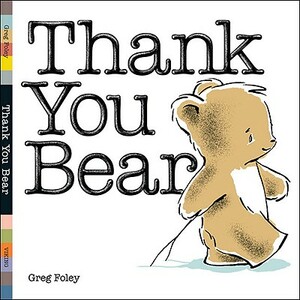 Thank You Bear by Greg E. Foley