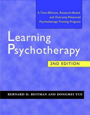 Learning Psychotherapy by Bernard D. Beitman, Dongmei Yue