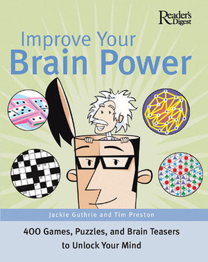 Improve Your Brain Power by Tim Preston, Jack Guthrie