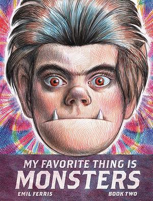 My Favorite Thing is Monsters Vol. 2 by Emil Ferris