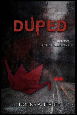 Duped - an Anthology by Donna a. Leahey