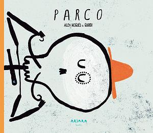 Parco by Alex Nogués, Alex Nogués, Raúl Nieto Guridi