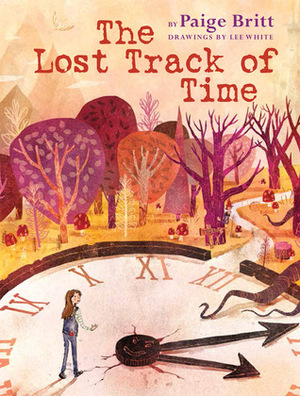 The Lost Track of Time by Paige Britt, Lee White