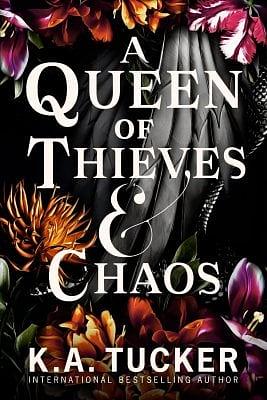 A Queen of Thieves and Chaos by K.A. Tucker