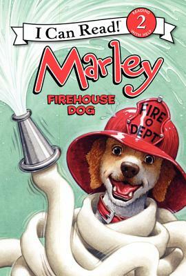 Marley: Firehouse Dog by John Grogan