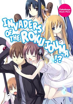 Invaders of the Rokujouma!? Volume 1 by Takehaya, Warnis