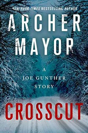 Crosscut: A Joe Gunther Short Story by Archer Mayor
