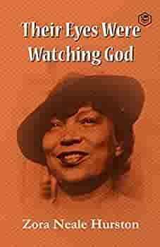 Their Eyes Were Watching God by Zora Neale Hurston