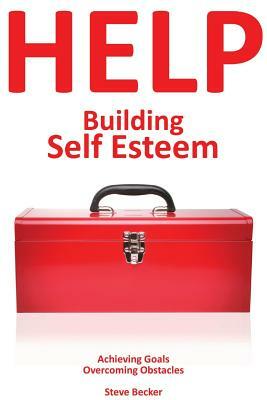 Building Self Esteem by Steve Becker