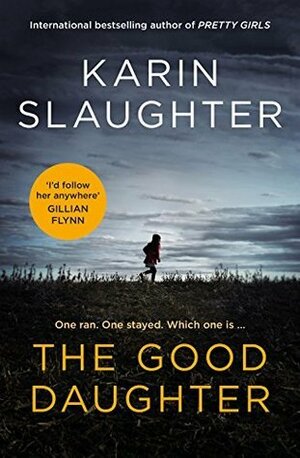 The Good Daughter by Karin Slaughter