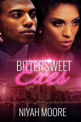 Bittersweet Exes by Niyah Moore