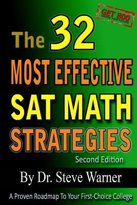 The 32 Most Effective SAT Math Strategies, 2nd Edition by Steve Warner