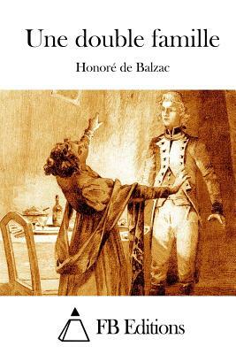 Une double famille by Honoré de Balzac