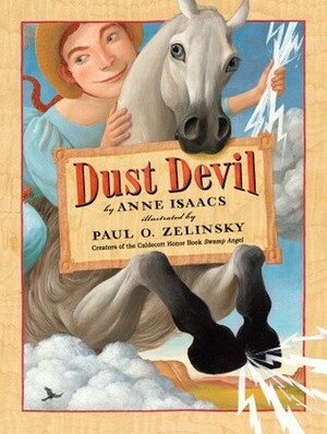 Dust Devil by Paul O. Zelinsky, Anne Isaacs