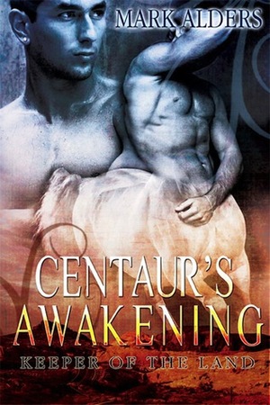 Centaur's Awakening by Mark Alders