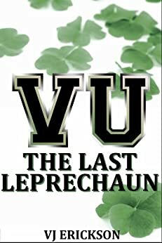 VU The Last Leprechaun by V.J. Erickson