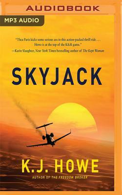 Skyjack: A Thea Paris Novel by K. J. Howe