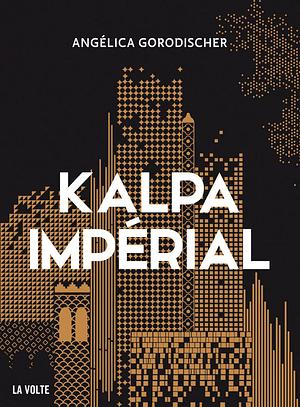 Kalpa Impérial by Angélica Gorodischer