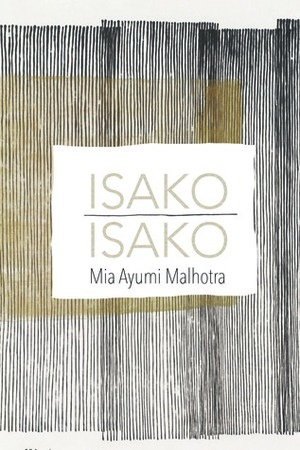 Isako Isako by Mia Ayumi Malhotra