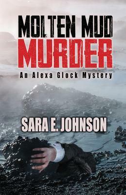 Molten Mud Murder by Sara E. Johnson