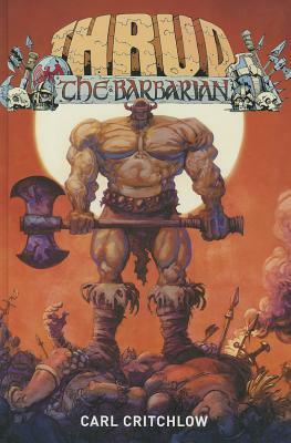 Thrud the Barbarian by Carl Critchlow